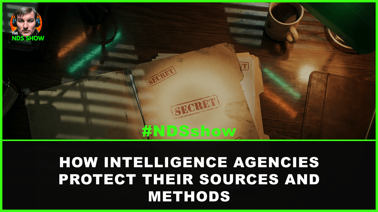 NDS Show branded graphic explaining how intelligence agencies protect sources and methods through classification systems